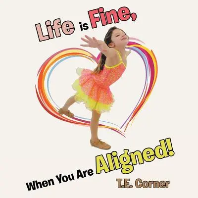 Viața este frumoasă, atunci când ești aliniat! - Life is Fine, When You Are Aligned!