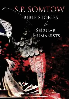 Povestiri biblice pentru umaniști seculari - Bible Stories for Secular Humanists
