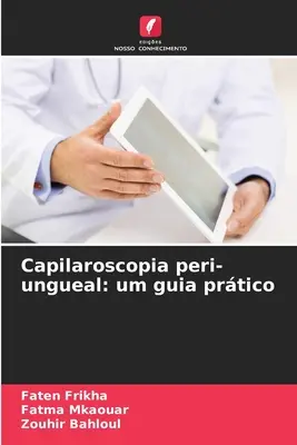 Capilaroscopia peri-ungueală: un ghid prtico - Capilaroscopia peri-ungueal: um guia prtico