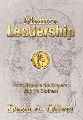Mantra Leadership: Nu deveni împăratul fără haine! - Mantra Leadership: Don't Become the Emperor with No Clothes!