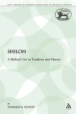 Shiloh: Un oraș biblic în tradiție și istorie - Shiloh: A Biblical City in Tradition and History