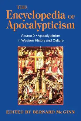 Enciclopedia apocalipticismului: Volumul 2: Apocalypticism în istoria și cultura occidentală - Encyclopedia of Apocalypticism: Volume 2: Apocalypticism in Western History and Culture