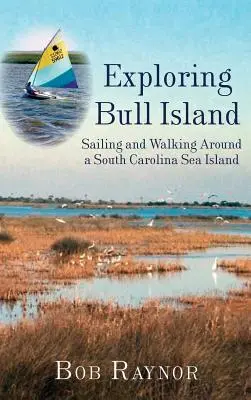 Explorarea Insulei Bull: Navigare și plimbare în jurul unei insule marine din Carolina de Sud - Exploring Bull Island: Sailing and Walking Around a South Carolina Sea Island