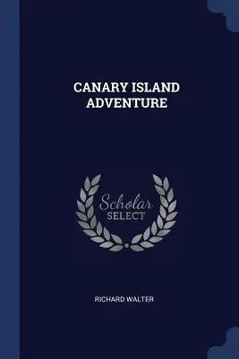 Aventura Insulelor Canare - Canary Island Adventure