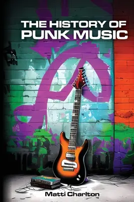 Istoria muzicii punk - The History of Punk Music