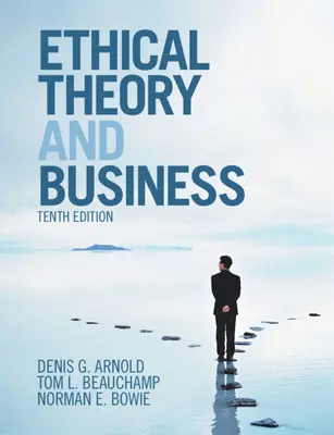Teoria etică și afacerile - Ethical Theory and Business