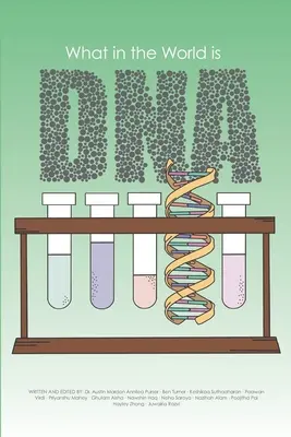 Ce este în lume ADN-ul? - What in the World is DNA?