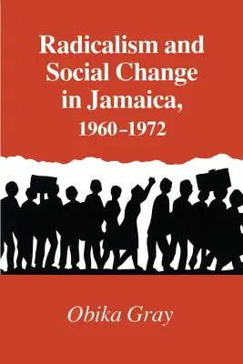 Radicalism și schimbare socială în Jamaica, 1960-1972 - Radicalism and Social Change in Jamaica, 1960-1972