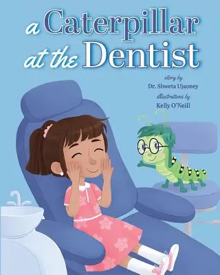 O omidă la dentist - A Caterpillar at the Dentist