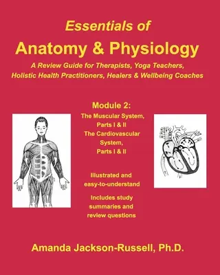 Esențial de anatomie și fiziologie - Un ghid de revizuire - Modul 2: Pentru terapeuți, profesori de yoga, vindecători holistici și antrenori de bunăstare - Essentials of Anatomy and Physiology - A Review Guide - Module 2: For Therapists, Yoga Teachers, Holistic Healers & Wellbeing Coaches