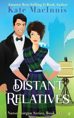 Rude îndepărtate: A Nurse Morgan Series: Cartea a treia - Distant Relatives: A Nurse Morgan Series: Book Three