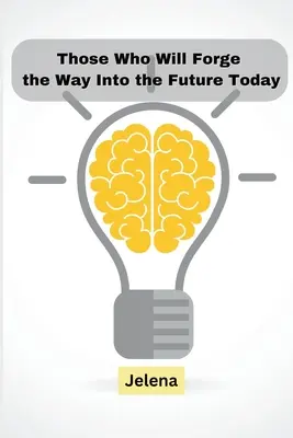 Cei care vor forja astăzi calea spre viitor - Those Who Will Forge the Way Into the Future Today