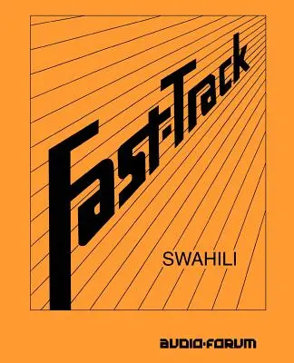 Limba swahili în cursă rapidă - Fast-Track Swahili