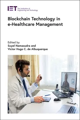 Tehnologia Blockchain în gestionarea asistenței medicale electronice - Blockchain Technology in E-Healthcare Management