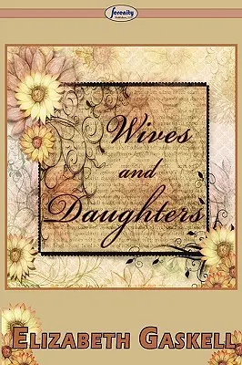 Soții și fiice [Wives and Daughters - Wives and Daughters