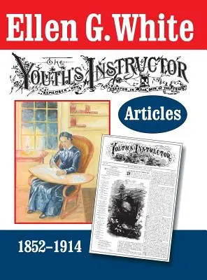 Articolele instructorului de tineret - The Youth's Instructor Articles