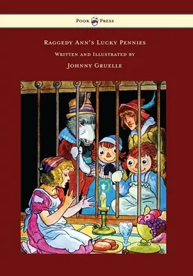 Raggedy Ann's Lucky Pennies - Ilustrată de Johnny Gruelle - Raggedy Ann's Lucky Pennies - Illustrated by Johnny Gruelle