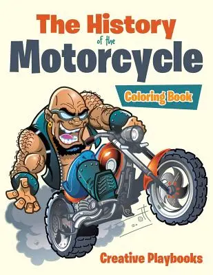 Istoria motocicletei Carte de colorat - The History of the Motorcycle Coloring Book