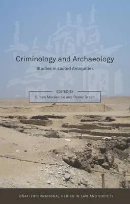 Criminologie și arheologie: Studii privind antichitățile jefuite - Criminology and Archaeology: Studies in Looted Antiquities