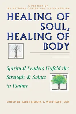 Vindecarea sufletului, vindecarea trupului: Liderii spirituali dezvăluie puterea și consolare în Psalmi - Healing of Soul, Healing of Body: Spiritual Leaders Unfold the Strength and Solace in Psalms
