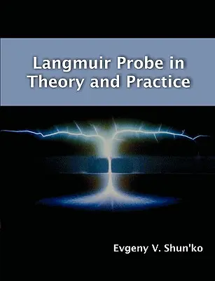 Sonda Langmuir în teorie și practică - Langmuir Probe in Theory and Practice