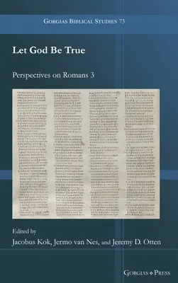 Lasă-l pe Dumnezeu să fie adevărat: Perspective asupra romanilor 3 - Let God Be True: Perspectives on Romans 3
