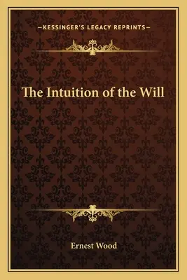 Intuiția voinței - The Intuition of the Will