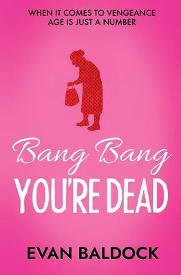 Bang Bang, ești mort - Bang Bang, You're Dead