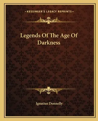 Legendele Epocii Întunericului (Legends Of The Age Of Darkness) - Legends Of The Age Of Darkness