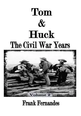Tom & Huck: Anii războiului civil - Tom & Huck: The Civil War Years