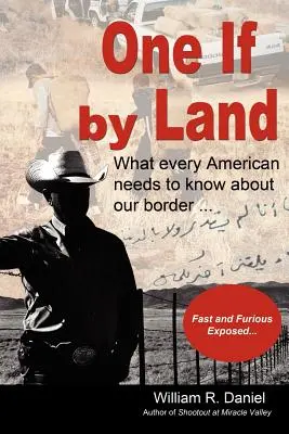 One If by Land: Ce trebuie să știe fiecare american despre granița noastră - One If by Land: What Every American Needs to Know about Our Border
