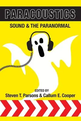 Paracustică: Sunetul și paranormalul - Paracoustics: Sound & the Paranormal