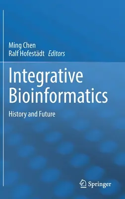 Bioinformatică integrativă: Istorie și viitor - Integrative Bioinformatics: History and Future