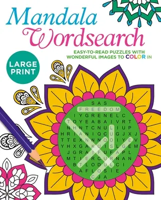 Mare de imprimare Mandala Wordsearch: Puzzle-uri ușor de citit cu imagini minunate de colorat - Large Print Mandala Wordsearch: Easy-To-Read Puzzles with Wonderful Images to Color in