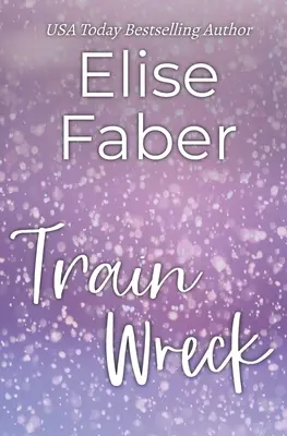 Epava trenului - Train Wreck