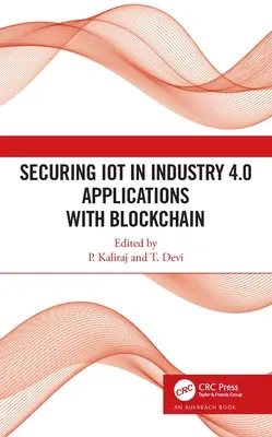 Securizarea IoT în aplicațiile Industry 4.0 cu Blockchain - Securing IoT in Industry 4.0 Applications with Blockchain
