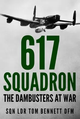 Escadrila 617: Dambusters la război - 617 Squadron: The Dambusters at War