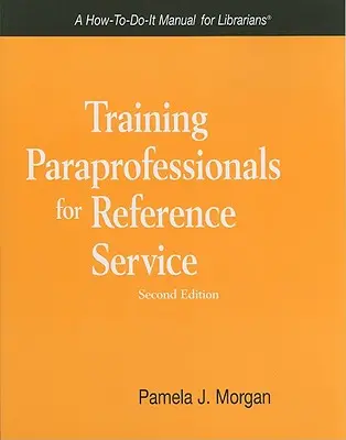 Formarea paraprofesioniștilor pentru servicii de referință - Training Paraprofessionals for Reference Service