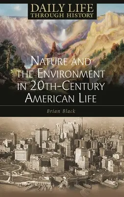 Natura și mediul în viața americană a secolului XX - Nature and the Environment in Twentieth-Century American Life