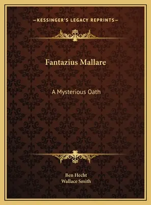 Fantazius Mallare: Un jurământ misterios - Fantazius Mallare: A Mysterious Oath