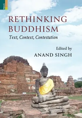 Rethinking Buddhism: Text, Context, Contestation:: Text, Context, Contestație - Rethinking Buddhism: Text, Context, Contestation:: Text, Context, Contestation