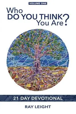 Cine crezi că ești?: Devoțiune de 21 de zile - Who Do You Think You Are?: 21 Day Devotional