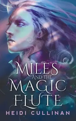 Miles și flautul magic - Miles and the Magic Flute