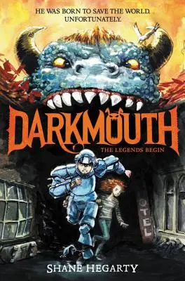 Darkmouth #1: Legendele încep - Darkmouth #1: The Legends Begin