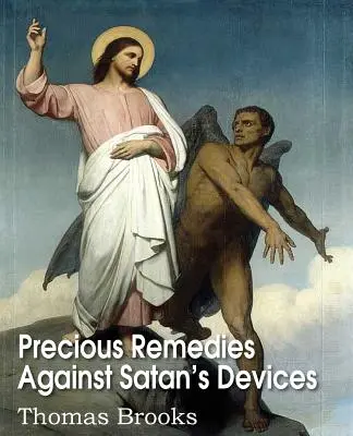 Remedii prețioase împotriva uneltirilor lui Satana - Precious Remedies Against Satan's Devices