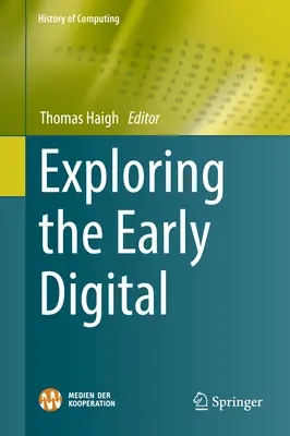 Explorarea digitală timpurie - Exploring the Early Digital