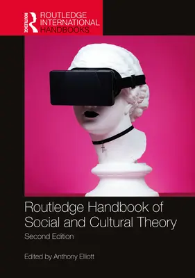 Manualul Routledge de teorie socială și culturală: ediția a 2-a - Routledge Handbook of Social and Cultural Theory: 2nd Edition