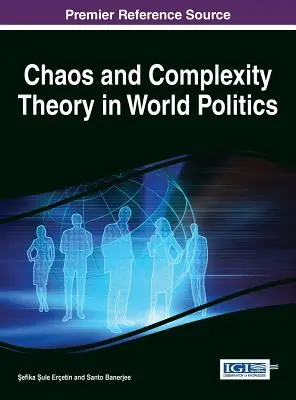 Teoria haosului și a complexității în politica mondială - Chaos and Complexity Theory in World Politics