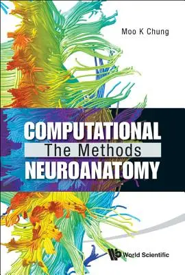 Neuroanatomie computațională: Metode - Computational Neuroanatomy: The Methods