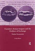 Burghezul roman al lui Furetiere și problema schimbului: Economiile titularilor - Furetiere's Roman Bourgeois and the Problem of Exchange: Titular Economies
